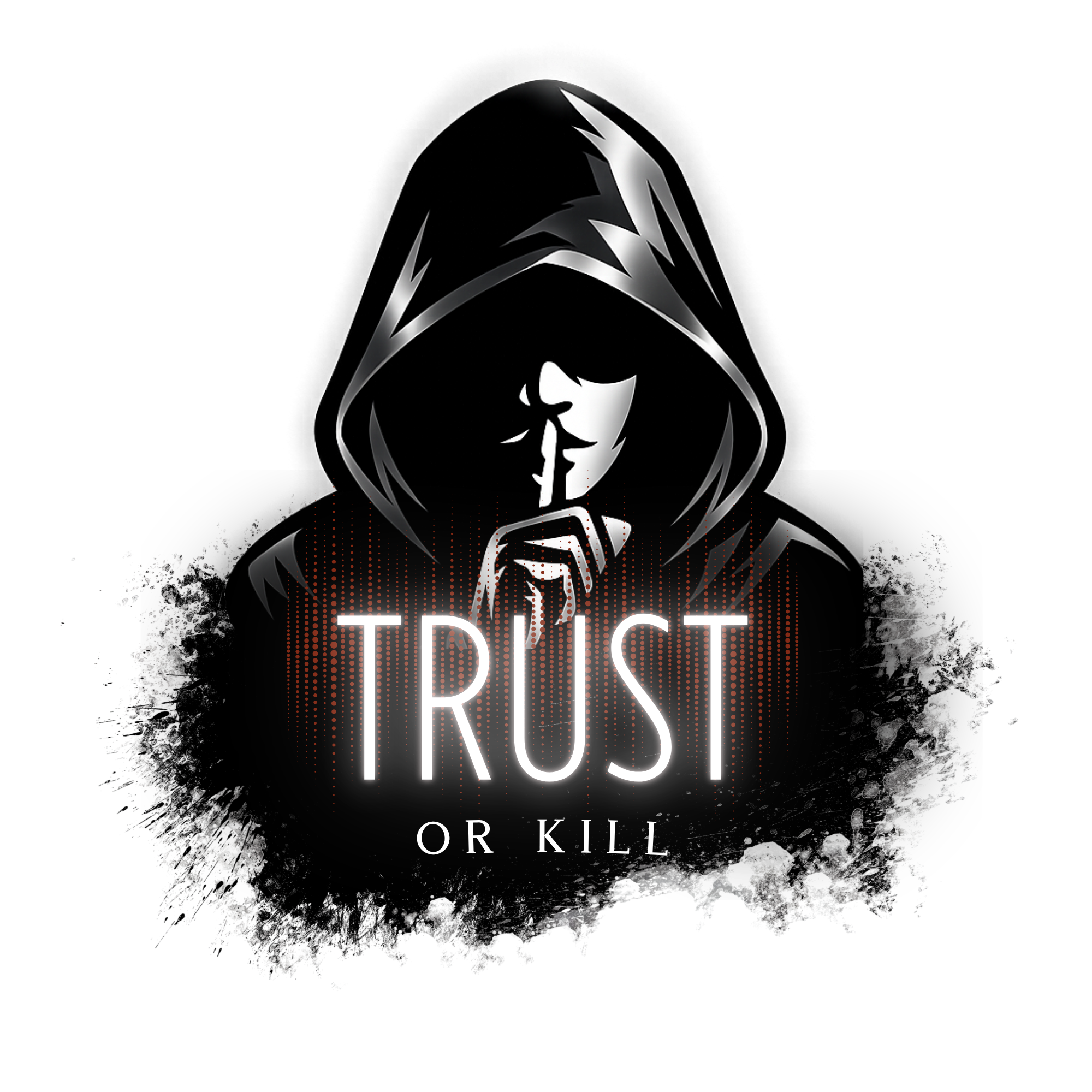 Trust or Kill